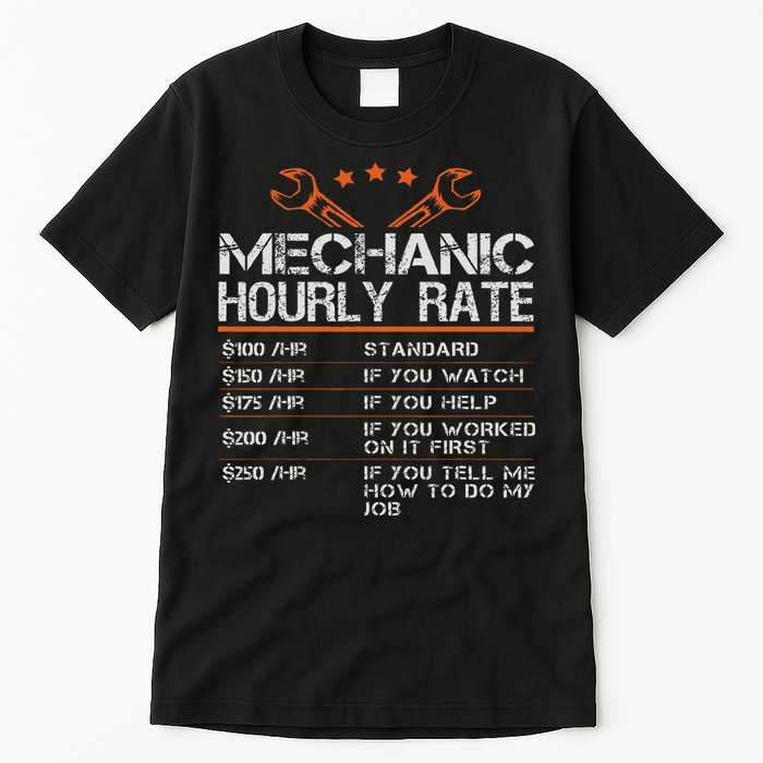 Funny Mechanic Hourly Rate Auto Car Mechanic Labor Rates Tall T-Shirt