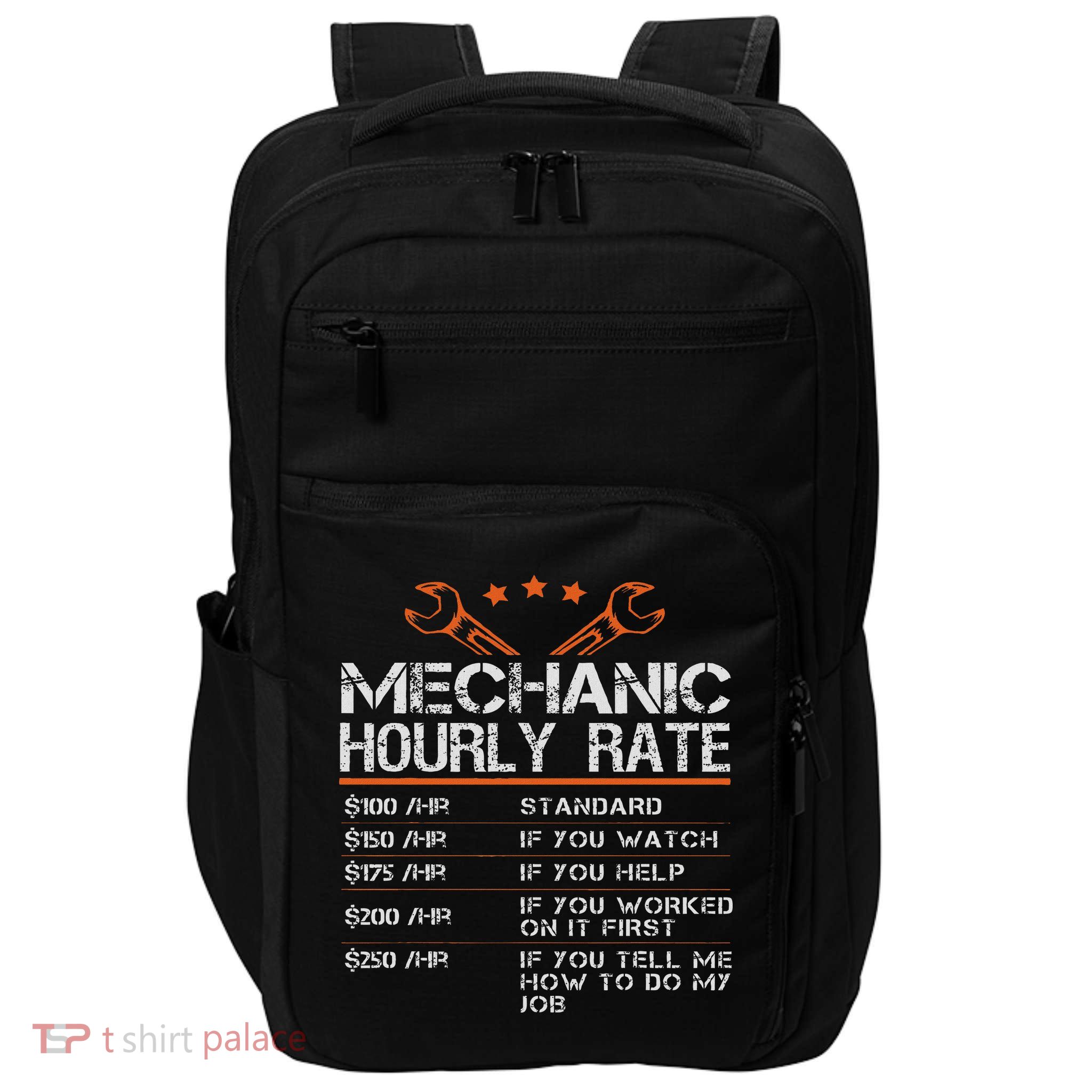 Funny Mechanic Hourly Rate Auto Car Mechanic Labor Rates Impact Tech Backpack