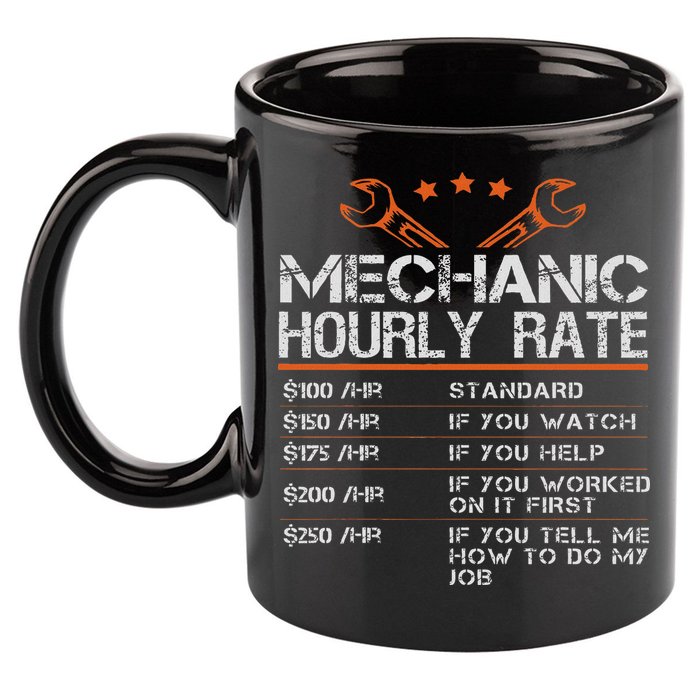 Funny Mechanic Hourly Rate Auto Car Mechanic Labor Rates 11oz C Handle Ceramic Mug