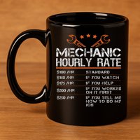 Funny Mechanic Hourly Rate Auto Car Mechanic Labor Rates 11oz C Handle Ceramic Mug