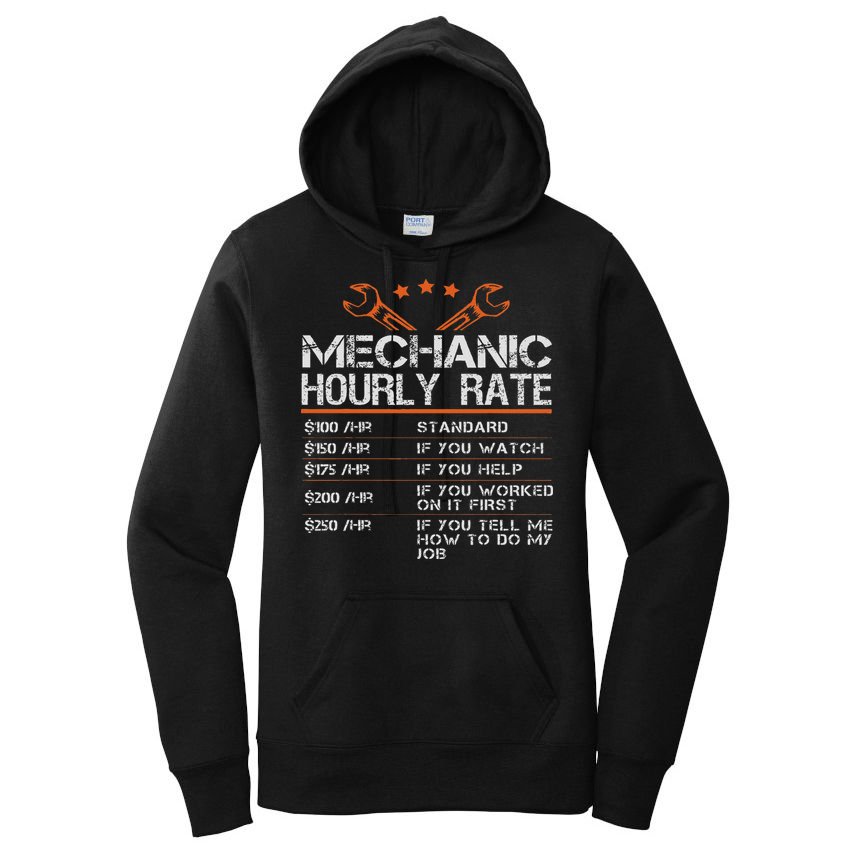 Funny Mechanic Hourly Rate Auto Car Mechanic Labor Rates Women's Pullover Hoodie