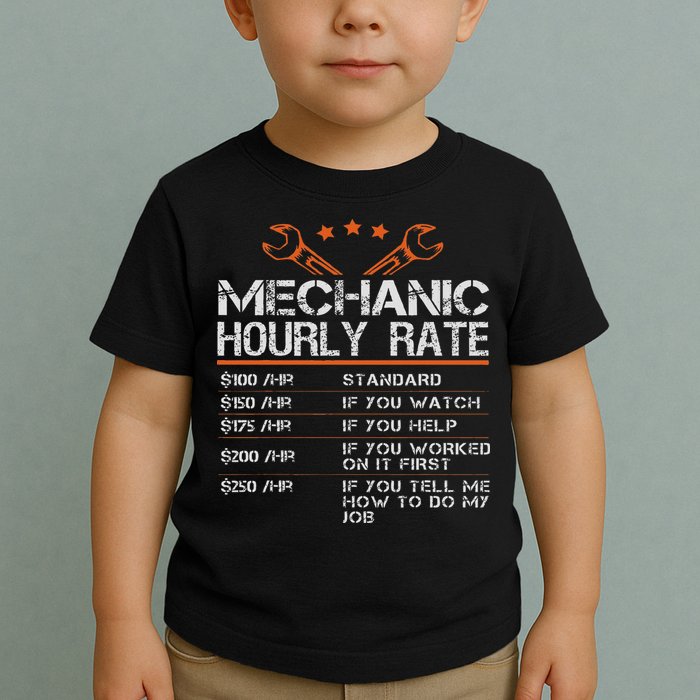 Funny Mechanic Hourly Rate Auto Car Mechanic Labor Rates Toddler T-Shirt