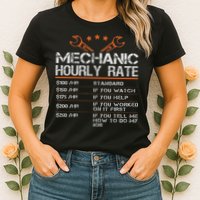 Funny Mechanic Hourly Rate Auto Car Mechanic Labor Rates Womens T-Shirt