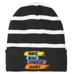 Funny Meme Humor Mike Who Cheese Hairy Striped Beanie with Solid Band