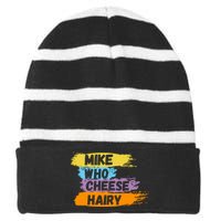 Funny Meme Humor Mike Who Cheese Hairy Striped Beanie with Solid Band