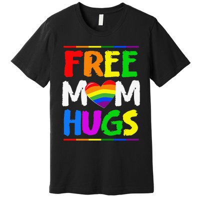 Free Mom Hugs LGBT LGBTQ Pride Month Rainbow Mom Support Premium T-Shirt