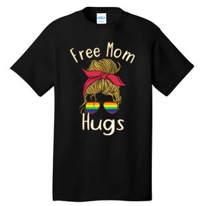 Free Mom Hugs Messy Bun LGBT Pride Rainbow Tall T-Shirt