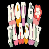 Funny Menopause hot flashes gift for Hot and Flashy Cooling Performance Crew T-Shirt