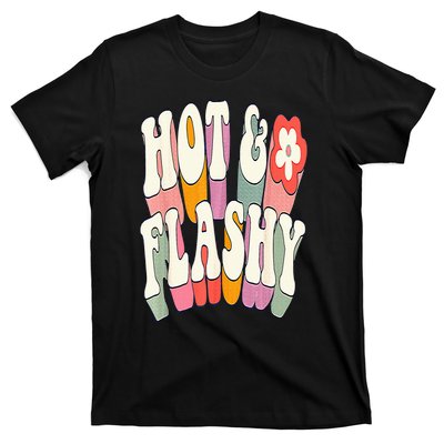 Funny Menopause hot flashes gift for Hot and Flashy T-Shirt