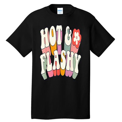 Funny Menopause hot flashes gift for Hot and Flashy Tall T-Shirt