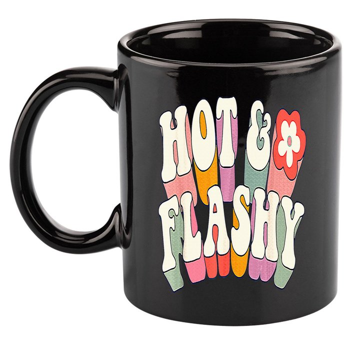 Funny Menopause hot flashes gift for Hot and Flashy 11oz C Handle Ceramic Mug