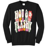 Funny Menopause hot flashes gift for Hot and Flashy Tall Sweatshirt