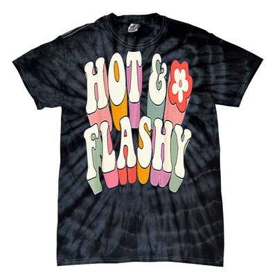 Funny Menopause hot flashes gift for Hot and Flashy Tie-Dye T-Shirt