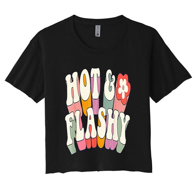 Funny Menopause hot flashes gift for Hot and Flashy Crop Top