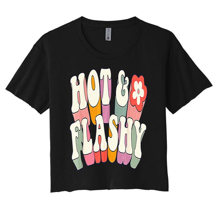 Funny Menopause hot flashes gift for Hot and Flashy Women's Crop Top Tee