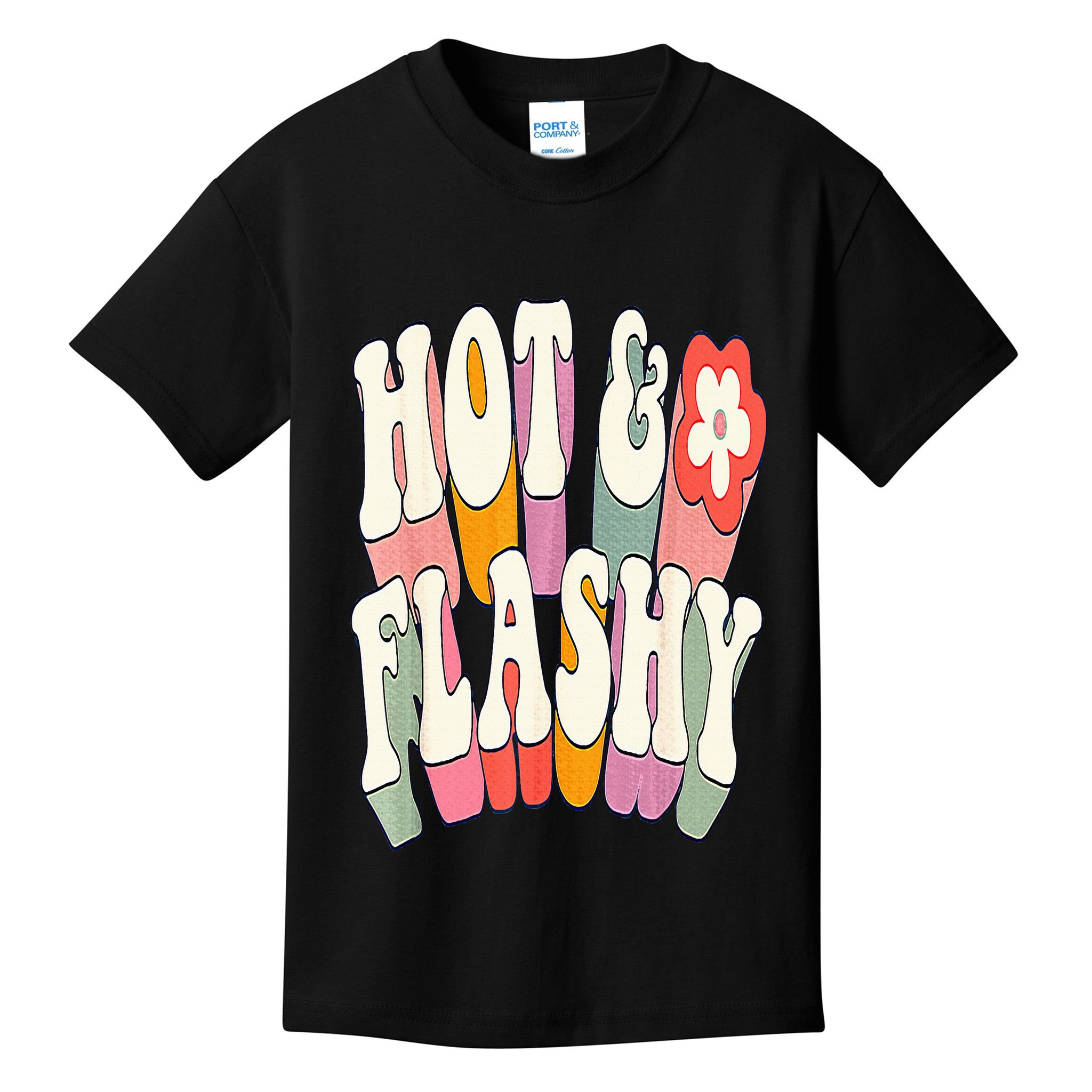 Funny Menopause hot flashes gift for Hot and Flashy Kids T-Shirt