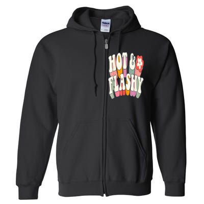 Funny Menopause hot flashes gift for Hot and Flashy Full Zip Hoodie