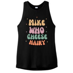 Funny Meme Humor Mike Who Cheese Hairy Ladies PosiCharge Tri-Blend Wicking Tank