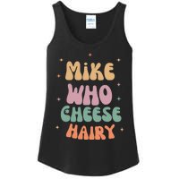 Funny Meme Humor Mike Who Cheese Hairy Ladies Essential Tank