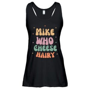 Funny Meme Humor Mike Who Cheese Hairy Ladies Essential Flowy Tank