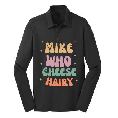 Funny Meme Humor Mike Who Cheese Hairy Silk Touch Performance Long Sleeve Polo