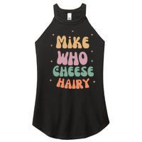 Funny Meme Humor Mike Who Cheese Hairy Women's Perfect Tri Rocker Tank