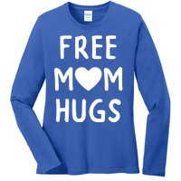 Free Mom Hugs Cute Gift Ladies Long Sleeve Shirt