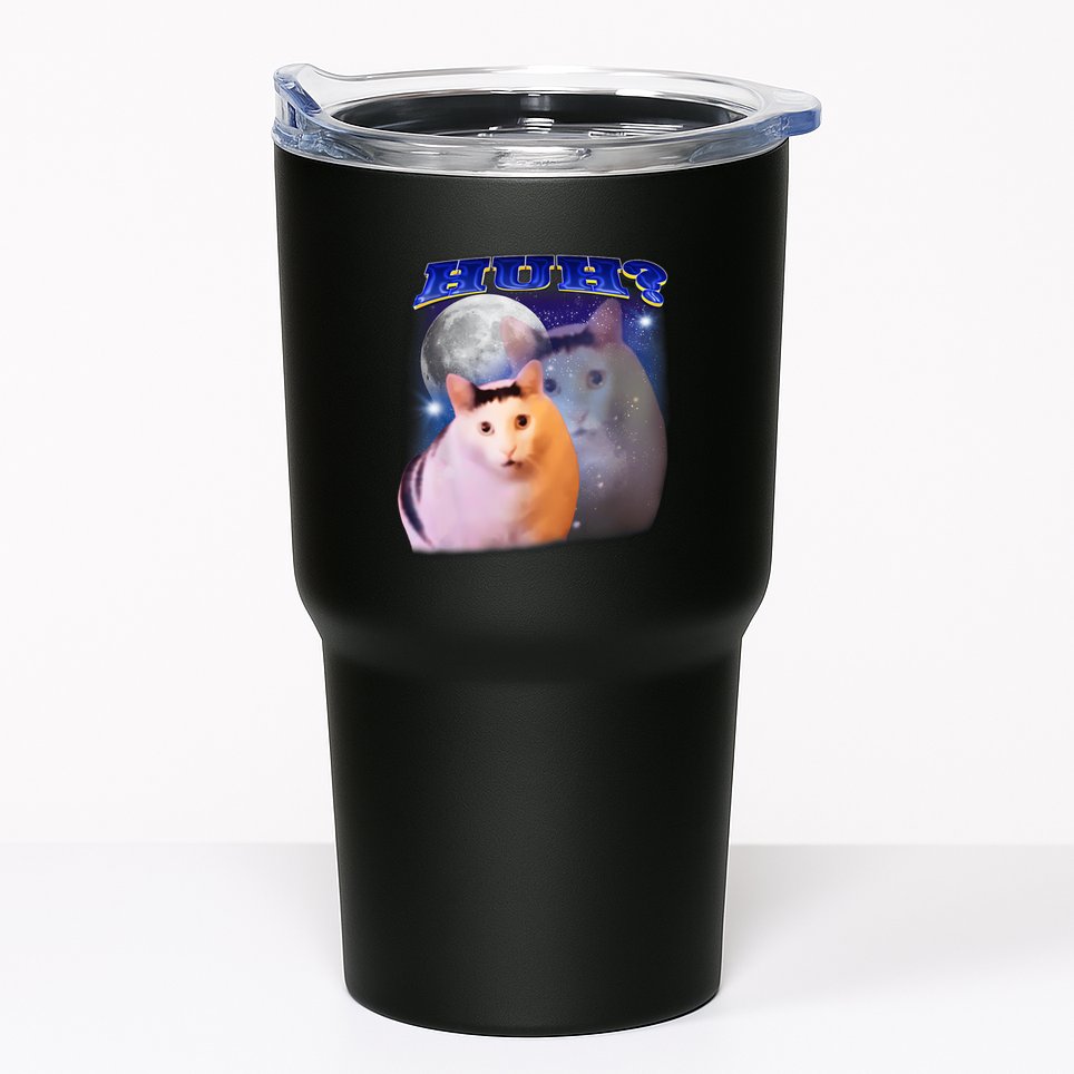 Funny Meme Huh Cat Tumbler