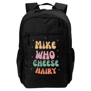 Funny Meme Humor Mike Who Cheese Hairy Daily Commute Backpack