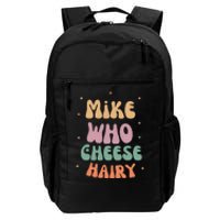 Funny Meme Humor Mike Who Cheese Hairy Daily Commute Backpack