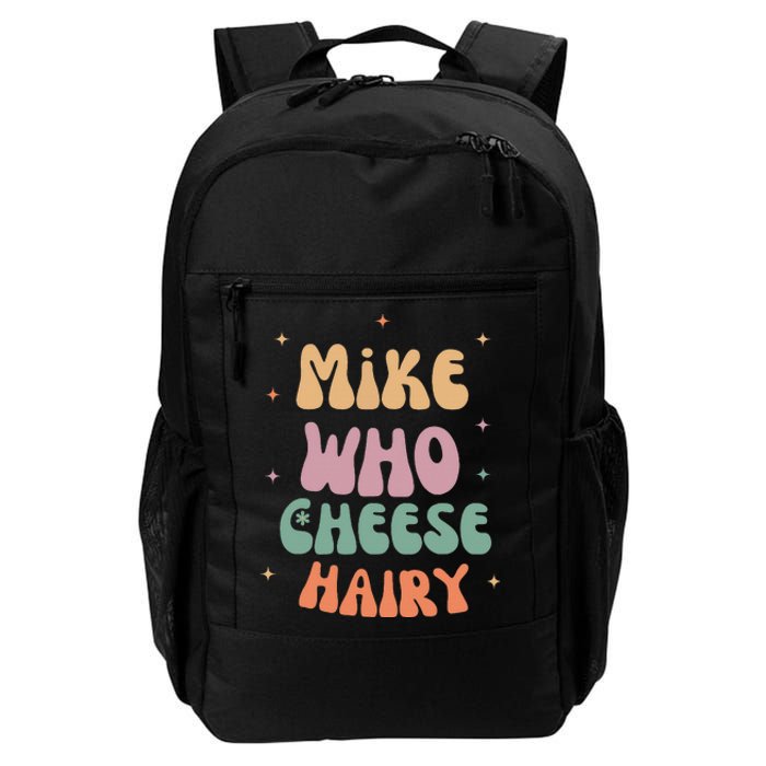 Funny Meme Humor Mike Who Cheese Hairy Daily Commute Backpack