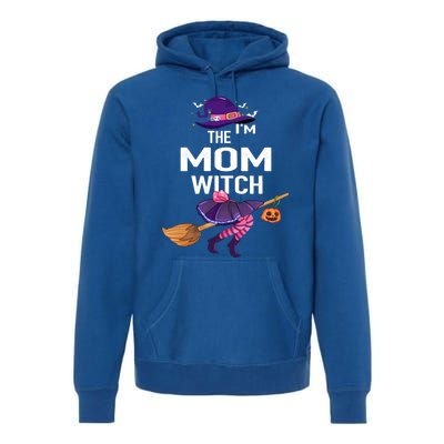 Funny Mommy Halloween Costume Lazy Meaningful Gift Im The Mom Witch Meaningful Premium Hoodie