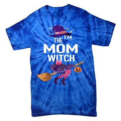 Funny Mommy Halloween Costume Lazy Meaningful Gift Im The Mom Witch Meaningful Tie-Dye T-Shirt