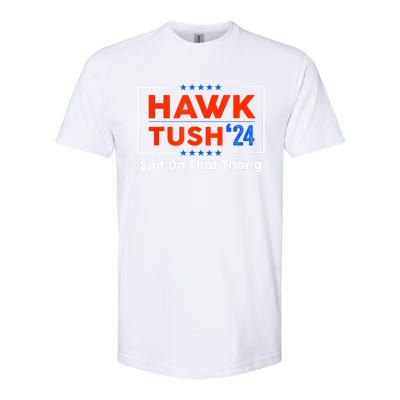 Funny Meme Hawk Tush Spit On That Thing Presidential Candidate Parody Gift Softstyle® CVC T-Shirt