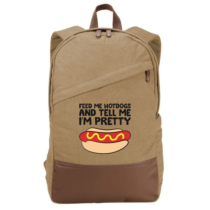 Feed Me Hotdogs And Tell Me I'm Pretty Hot Dog Cotton Canvas Backpack