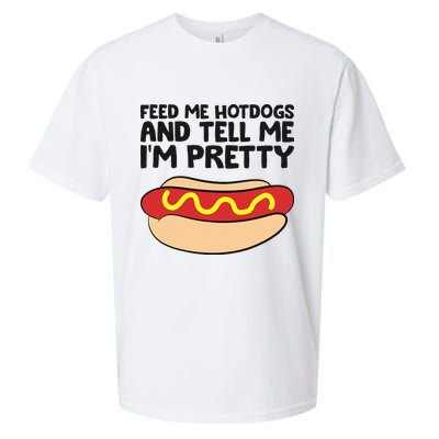 Feed Me Hotdogs And Tell Me I'm Pretty Hot Dog Sueded Cloud Jersey T-Shirt