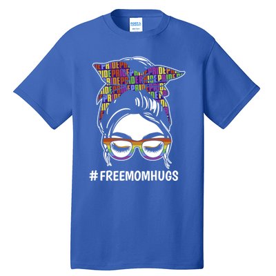 Free Mom Hugs Flag Lgbt Messy Bun Pride Rainbow Flag Funny Gift Tall T-Shirt