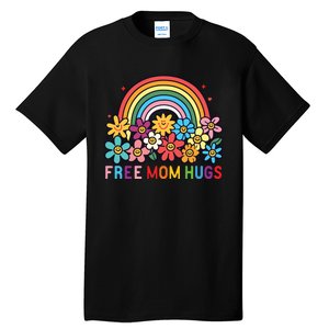 Free Mom Hugs Proud Mom Tall T-Shirt