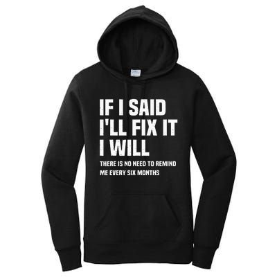 Funny Mechanic If I Say I Will Fix It I Will Handyman Women's Pullover Hoodie