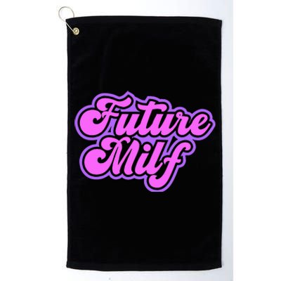 Future Milf In Training Platinum Collection Golf Towel