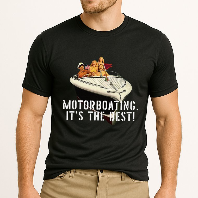 Funny Motorboating Its The Best Performance Shirt