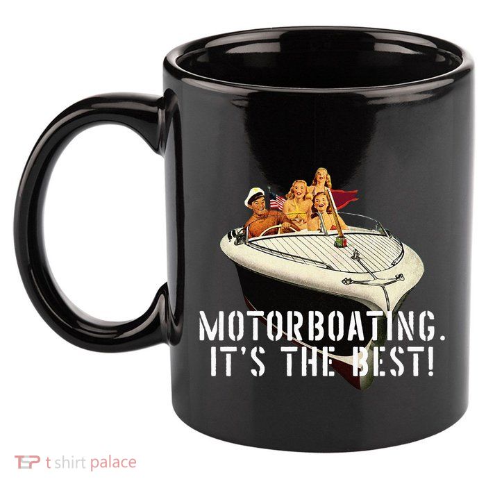 Funny Motorboating Its The Best 11oz C Handle Ceramic Mug