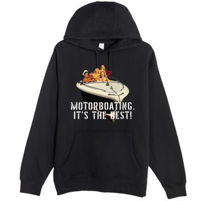 Funny Motorboating Its The Best Premium Pullover Hoodie