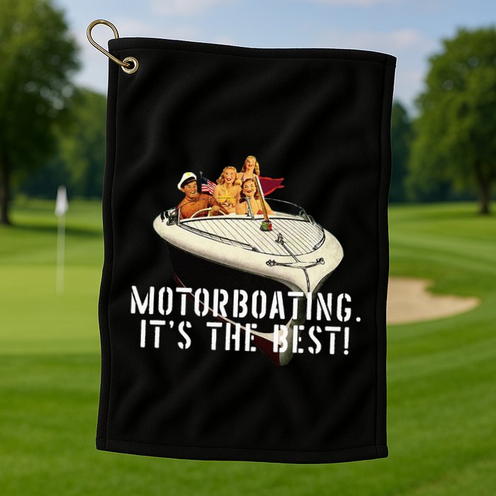 Funny Motorboating Its The Best Golf Towel