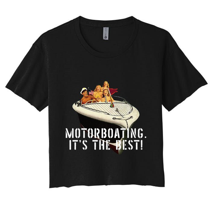 Funny Motorboating Its The Best Women's Crop Top Tee