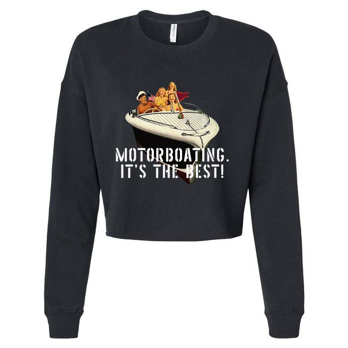 Funny Motorboating Its The Best Cropped Pullover Crew