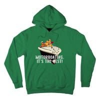 Funny Motorboating Its The Best Tall Hoodie