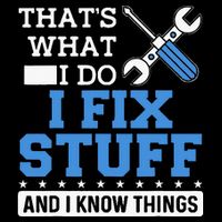 Funny Mechanic I Fix Stuff and I Know Things Flat Bill Trucker Hat