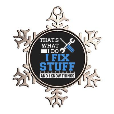 Funny Mechanic I Fix Stuff and I Know Things Metallic Star Ornament