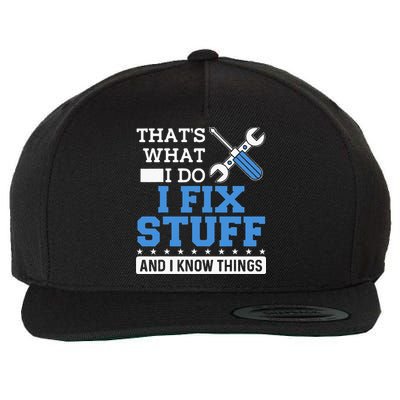 Funny Mechanic I Fix Stuff and I Know Things Wool Snapback Cap